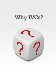Why IVCs?